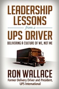 Cover: Leadership Lessons from a UPS Driver - Berrett-Koehler Publishers