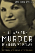 Cover: A Jazz Age Murder in Northwest Indiana - The History Press