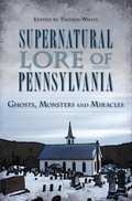 Cover: Supernatural Lore of Pennsylvania - The History Press