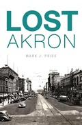 Cover: Lost Akron - The History Press
