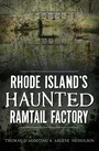 Cover: Rhode Island's Haunted Ramtail Factory - The History Press