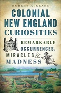 Cover: Colonial New England Curiosities - The History Press
