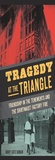 Cover: Tragedy at the Triangle - The History Press