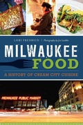 Cover: Milwaukee Food - The History Press