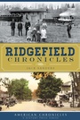 Cover: Ridgefield Chronicles - The History Press