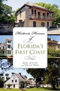 Cover: Historic Homes of Florida's First Coast - The History Press