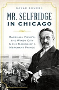 Cover: Mr. Selfridge in Chicago - Arcadia Publishing