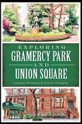 Cover: Exploring Gramercy Park and Union Square - The History Press