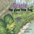 Cover: Gracie, the Glass Tree Frog - Peppertree Press