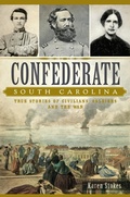 Cover: Confederate South Carolina - The History Press