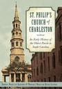 Cover: St. Philip's Church of Charleston - The History Press