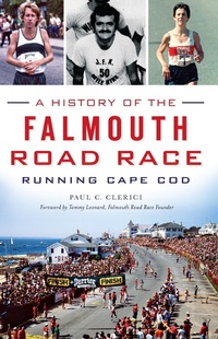 Abbildung von: History of the Falmouth Road Race: Running Cape Cod - The History Press