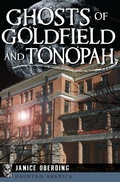 Cover: Ghosts of Goldfield and Tonopah - The History Press