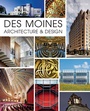 Cover: Des Moines Architecture & Design - The History Press