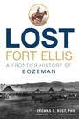 Cover: Lost Fort Ellis - The History Press