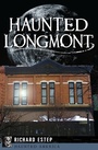 Cover: Haunted Longmont - The History Press