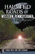 Cover: Haunted Roads of Western Pennsylvania - The History Press