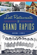 Cover: Lost Restaurants of Grand Rapids - The History Press