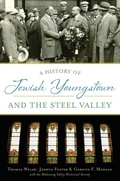 Cover: History of Jewish Youngstown and the Steel Valley - The History Press