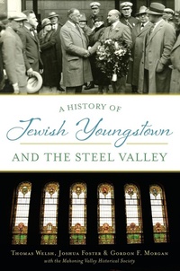 Enlarge image Cover: History of Jewish Youngstown and the Steel Valley - The History Press
