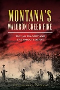 Cover: Montana's Waldron Creek Fire - The History Press