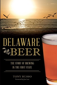 Abbildung von: Delaware Beer - The History Press