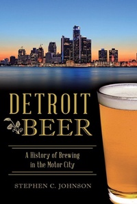 Abbildung von: Detroit Beer - The History Press