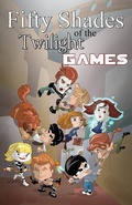 Cover: Fifty Shades of the Twilight Games - Fifty Shades of the Twilight Games