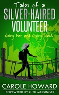 Cover: Tales of a Silver-Haired Volunteer - Gatekeeper Press