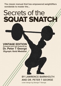 Enlarge image Cover: Secrets of the Squat Snatch - Gatekeeper Press