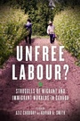 Cover: Unfree Labour? - PM Press