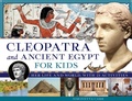 Cover: Cleopatra and Ancient Egypt for Kids - Chicago Review Press