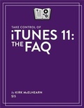 Cover: Take Control of iTunes 11: The FAQ - Take Control Books