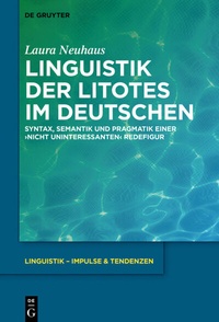 Abbildung von: Linguistik der Litotes im Deutschen - De Gruyter