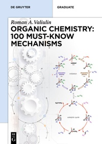 Abbildung von: Organic Chemistry: 100 Must-Know Mechanisms - De Gruyter