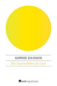 Abbildung von: Die Auserwählten der Lust - Rowohlt Repertoire