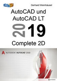 Abbildung von: AutoCAD und AutoCAD LT 2019 Complete 2D - Tatto Verlag