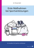 Cover: Erste Ma&szlig;nahmen bei Sportverletzungen - Verlag 5 Seen
