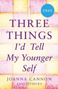 Cover: Three Things I'd Tell My Younger Self (E-Story) - The Borough Press