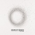 Cover: Hours of Infinity - Kelsey Museum of Archaeology