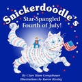 Cover: Snickerdoodle's Star-Spangled Fourth of July! - Small Wonders Enterprises