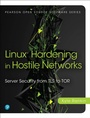 Cover: Linux Hardening in Hostile Networks - Addison Wesley