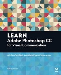 Abbildung von: Learn Adobe Photoshop CC for Visual Communication - Addison Wesley