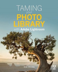 Abbildung von: Taming your Photo Library with Adobe Lightroom - Adobe Press,U.S.