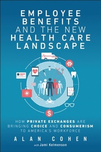 Abbildung von: Employee Benefits and the New Health Care Landscape - Pearson FT Press