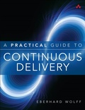 Cover: Practical Guide to Continuous Delivery, A - Addison Wesley