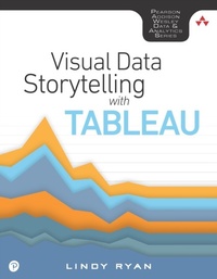 Abbildung von: Visual Data Storytelling with Tableau - Addison Wesley
