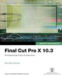 Cover: Final Cut Pro X 10.3 - Apple Pro Training Series - Peachpit Press Publications