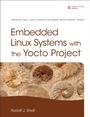 Cover: Embedded Linux Systems with the Yocto Project - Pearson