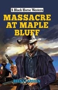 Cover: Massacre at Maple Bluff - Robert Hale Ltd